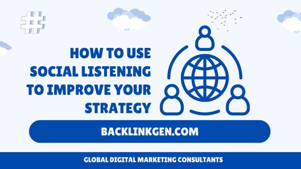 How to Use Social Listening to Improve Your Strategy