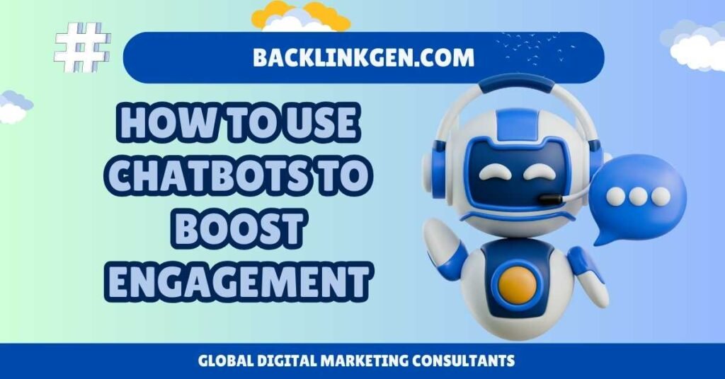 How to Use Chatbots to Boost Engagement
