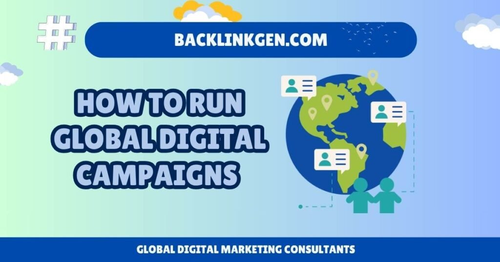 How to Run Global Digital Campaigns