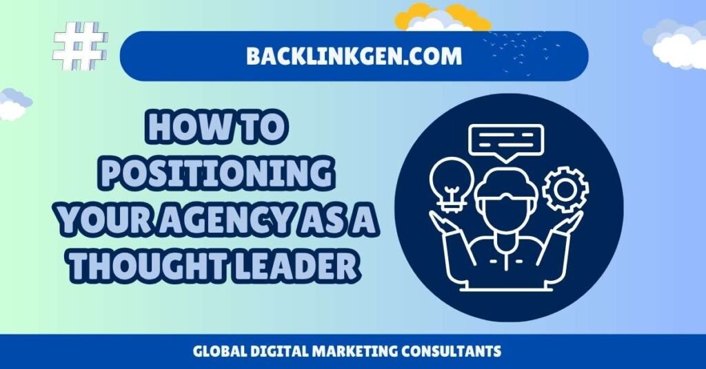 How to Positioning Your Agency as a Thought Leader