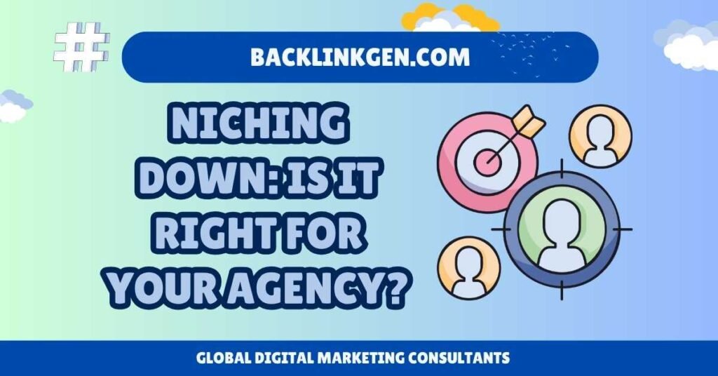 Niching Down Is It Right for Your Agency