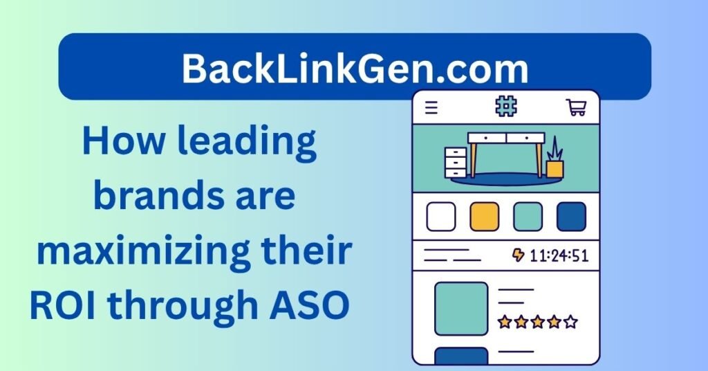 _how leading brands are maximizing their ROI through ASO