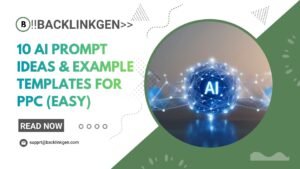 10 AI Prompt Ideas & Example Templates For PPC (Easy)