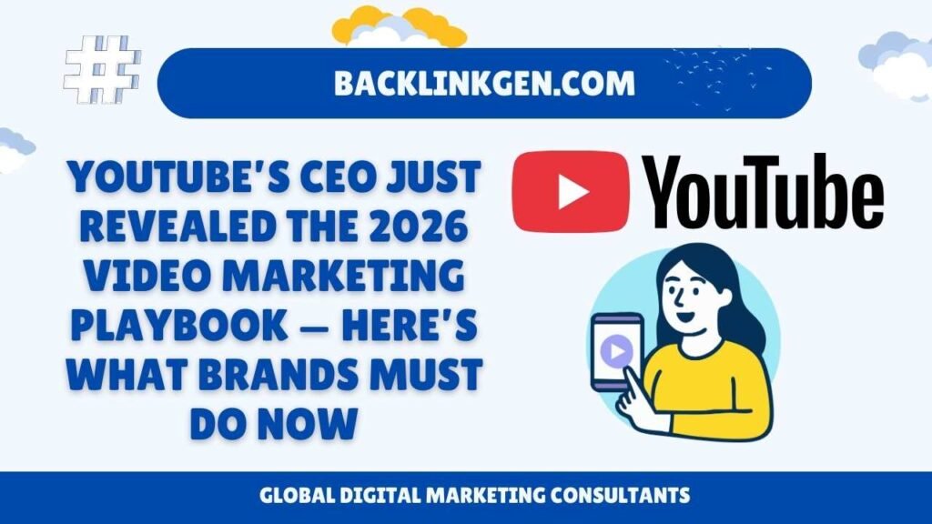 YouTube’s CEO Just Revealed the 2026 Video Marketing Playbook — Here’s What Brands Must Do NowYouTube’s CEO Just Revealed the 2026 Video Marketing Playbook — Here’s What Brands Must Do Now