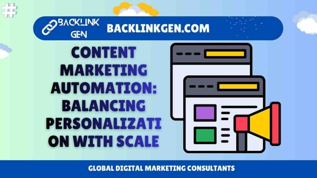Content Marketing Automation Balancing Personalization with Scale