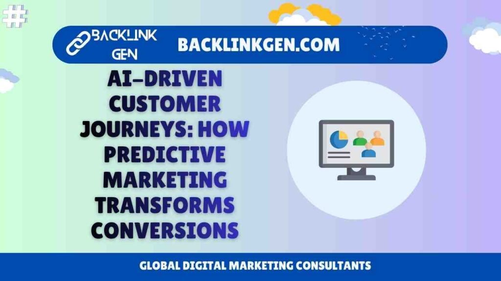 AI-Driven Customer Journeys How Predictive Marketing Transforms Conversions
