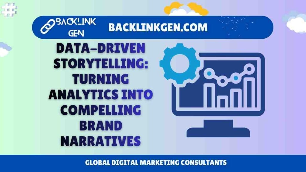 Data-Driven Storytelling Turning Analytics into Compelling Brand Narratives
