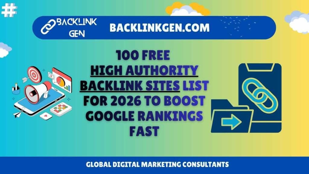 100 Free High Authority Backlink Sites List for 2026 to Boost Google Rankings Fast