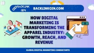 How Digital Marketing is Transforming the Apparel Industry Growth, Reach, and Revenue