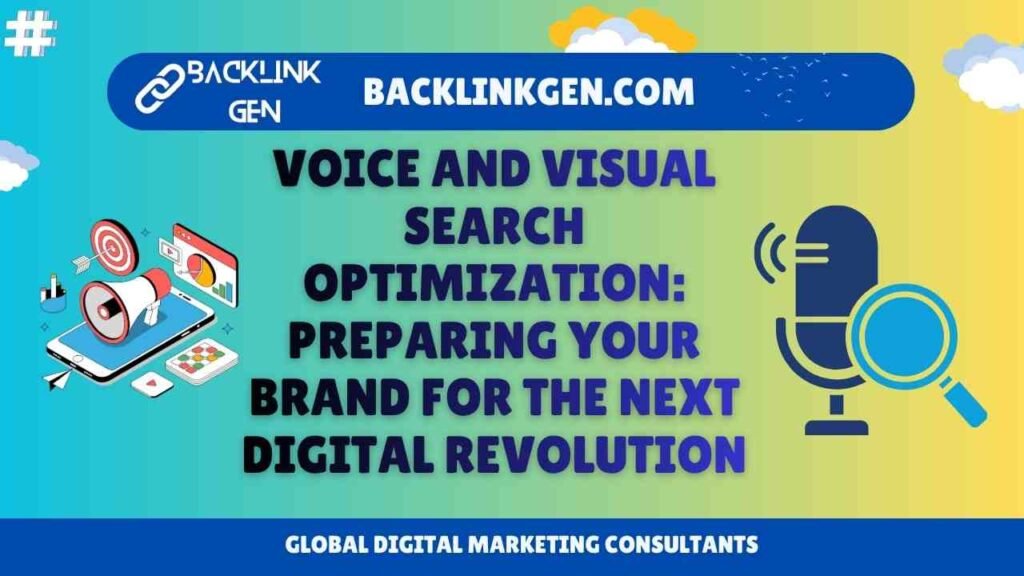 Voice and Visual Search Optimization Preparing Your Brand for the Next Digital Revolution