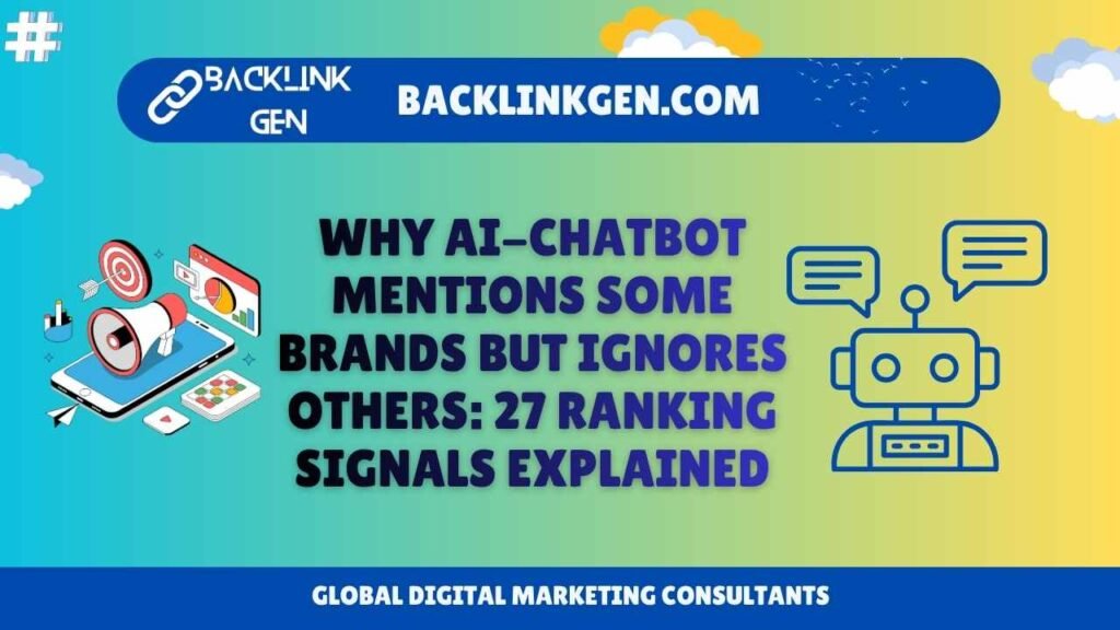 Why AI-chatbot Mentions Some Brands but Ignores Others 27 Ranking Signals Explained