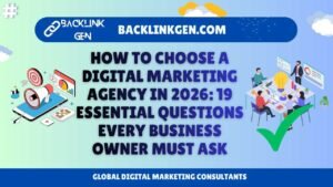 How to Choose a Digital Marketing Agency in 2026: 19 Essential Questions Every Business Owner Must Ask
