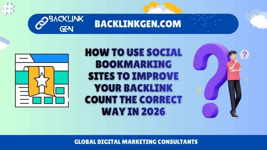 How to Use Social Bookmarking Sites to Improve Your Backlink Count the Correct Way in 2026