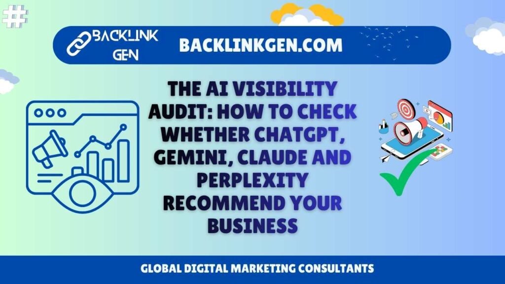 The AI Visibility Audit How to Check Whether ChatGPT, Gemini, Claude and Perplexity Recommend Your Business