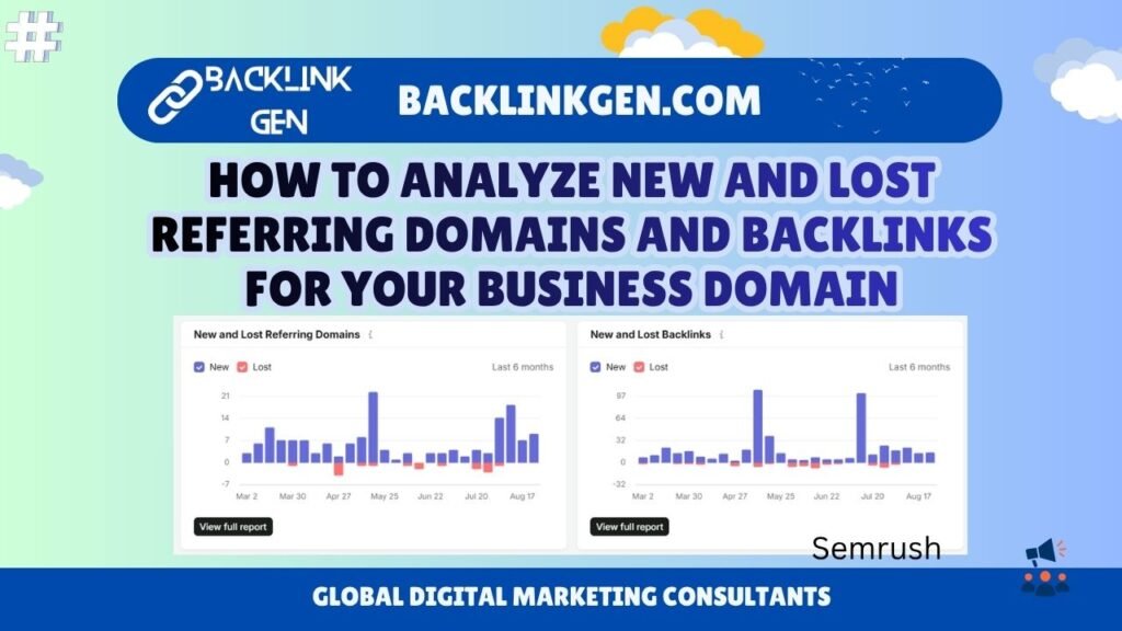How to Analyze New and Lost Referring Domains and Backlinks for Your Business Domain
