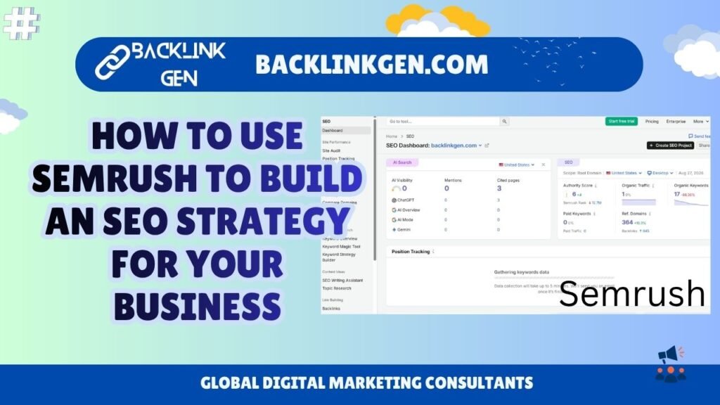 How to Use Semrush to Build an SEO Strategy for Your Business