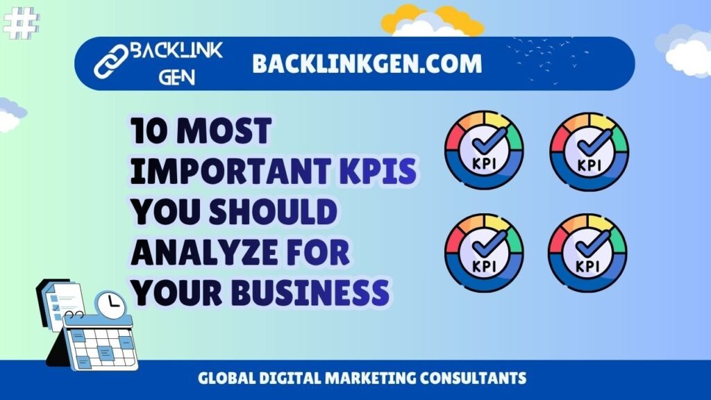 10 Most Important KPIs You Should Analyze for Your Business