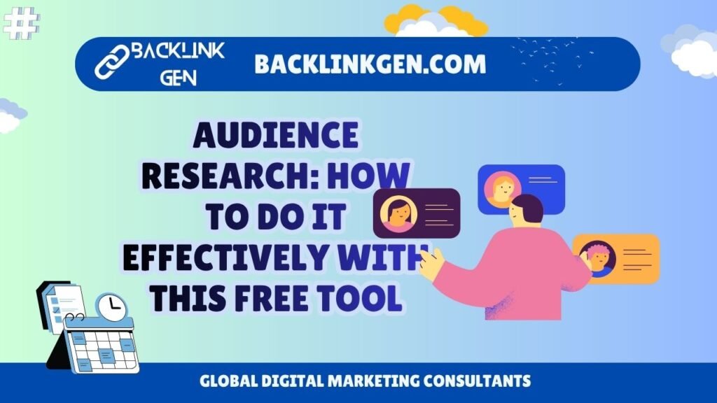 Audience Research How to Do It Effectively with This Free Tool